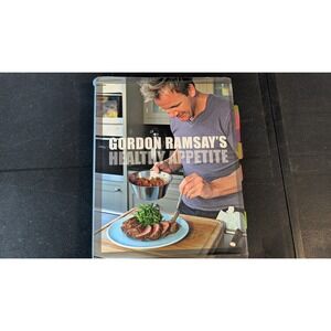 Gordon Ramsay's Healthy Appetite Hardcover Cookbook 125+ Recipes 9781554701339